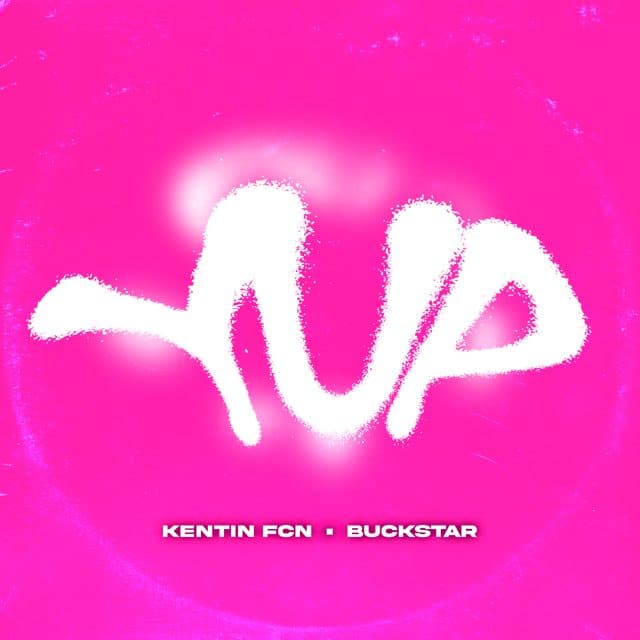 Pochette Yup, Kentin FcN et Buckstar